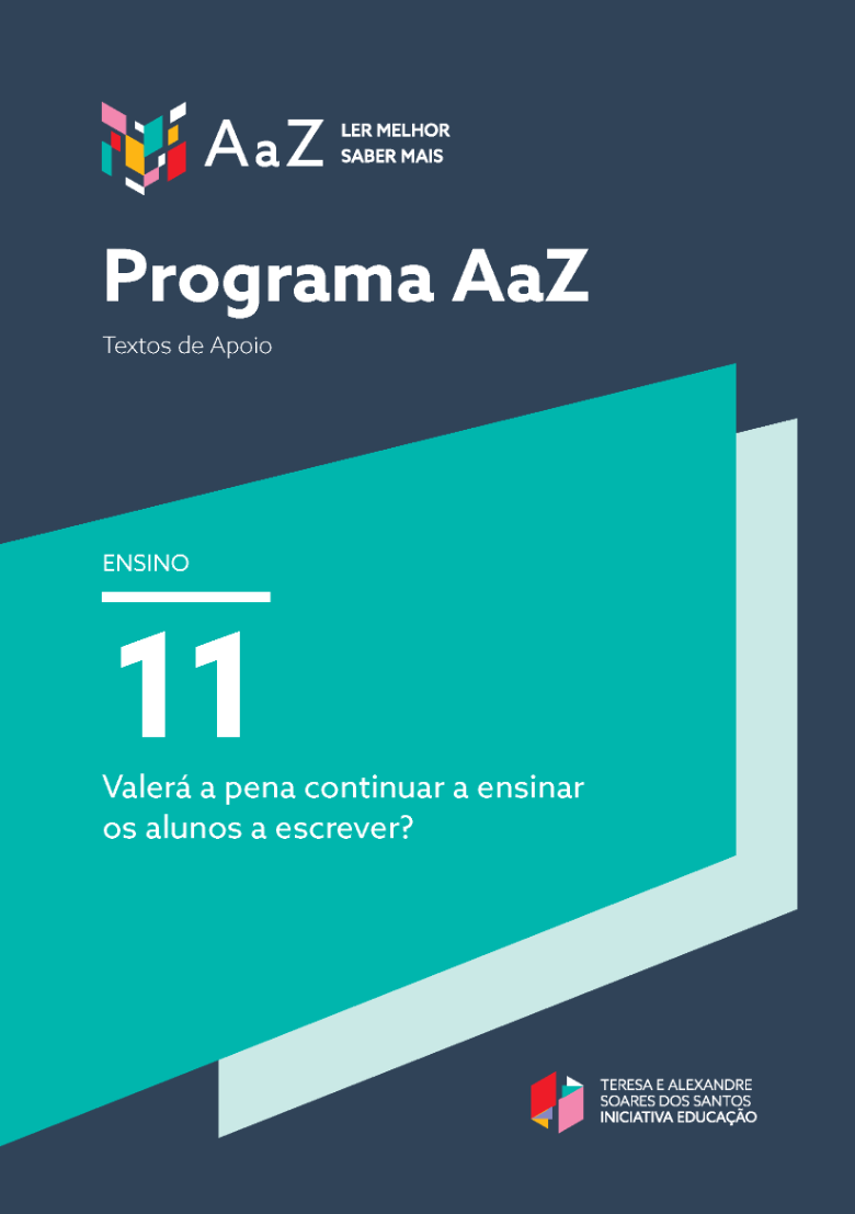 Valerá a pena continuar a ensinar os alunos a escrever? Valerá a pena continuar a ensinar os alunos a escrever?